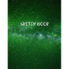 Sketch Book: Space Activity Sketch Book For Kids Notebook For Drawing, Sketching, Painting, Doodling, Writing Sketch Book For Child - Paperback