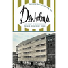 Denholms: The Story of Worcester's Premier Department Store - Hardcover