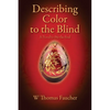 Describing Color to the Blind: A Novel to Stir the Soul - Paperback