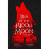 Lies of the Blood Moon - Hardcover