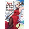 Reborn to Master the Blade: From Hero-King to Extraordinary Squire, Vol. 2 (Light Novel) - Paperback