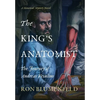 The King's Anatomist: The Journey of Andreas Vesalius - Hardcover