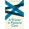 A Primer on Pastoral Care - Paperback