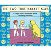 The Two True Karate Kids: A Dojo Kun Character Book on Battling Dishonesty - Hardcover