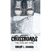 Crossroads: The Long Way Home - Hardcover