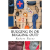 Bugging In or Bugging Out? - Paperback