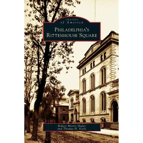 Philadelphia's Rittenhouse Square - Hardcover