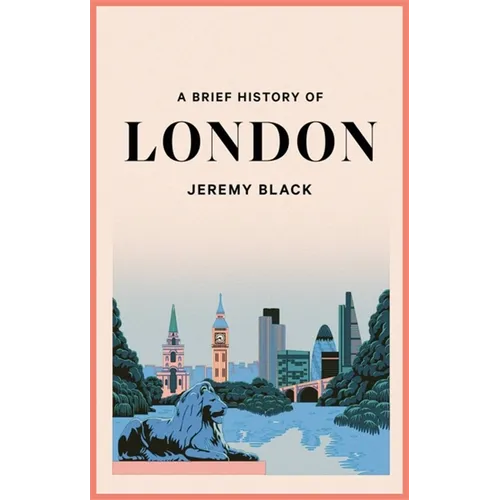 A Brief History of London: The International City - Paperback