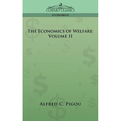 The Economics of Welfare: Volume II - Paperback