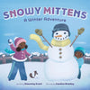 Snowy Mittens: A Winter Adventure (a Let's Play Outside! Book): A Picture Book - Hardcover