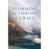 Storming the Throne of Grace - Paperback