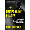 Uncertain Places: Essays on Occult and Outsider Experiences - Paperback
