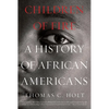 Children of Fire: A History of African Americans - Paperback