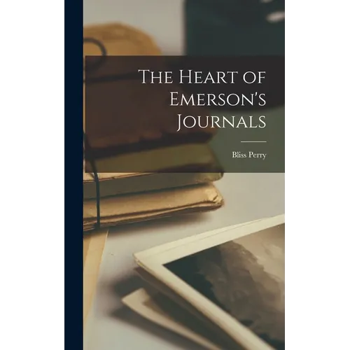 The Heart of Emerson's Journals - Hardcover
