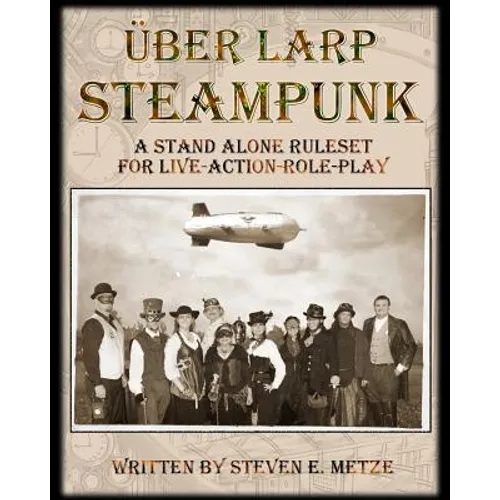 Uber LARP: Steampunk - Paperback