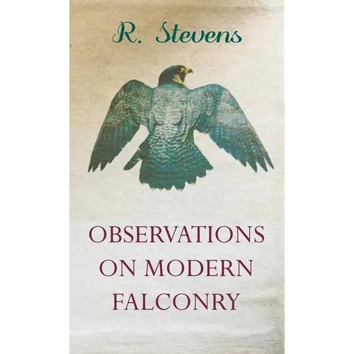 Observations on Modern Falconry - Hardcover