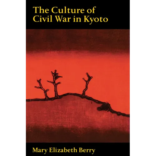 Culture of Civil War in Kyoto - Paperback