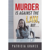 Murder Is against the Law, but ... - Paperback