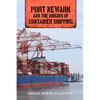 Port Newark and the Origins of Container Shipping - Hardcover