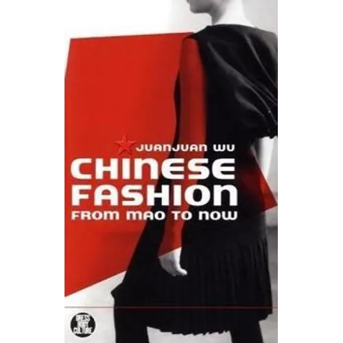 Chinese Fashion: From Mao to Now - Paperback