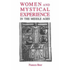 Women and Mystical Experience in the Middle Ages - Paperback