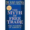 The Myth of Free Trade: The Pooring of America - Paperback