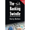 The Banking Swindle: Money Creation and the State - Paperback