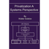 Privatization A Systems Perspective - Hardcover