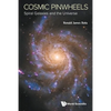 Cosmic Pinwheels: Spiral Galaxies and the Universe - Paperback