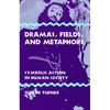 Dramas, Fields, and Metaphors: Symbolic Action in Human Society - Paperback