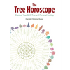 The Tree Horoscope: Discover Your Birth-Tree and Personal Destiny - Paperback