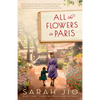 All the Flowers in Paris - Paperback