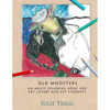 Old Moosters: An Adult Coloring Book for Art Lovers and Art Students - Paperback