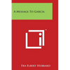 A Message to Garcia - Paperback