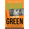Black is the New Green: Marketing to Affluent African Americans - Paperback
