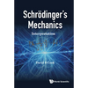 Schrodinger's Mechanics: Interpretation - Hardcover