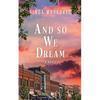 And So We Dream - Paperback