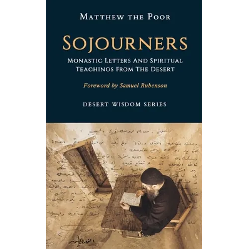 Sojourners: Monastic Letters and Spiritual Teachings from the Desert - Paperback