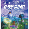 Why Pursue a Dream - Hardcover