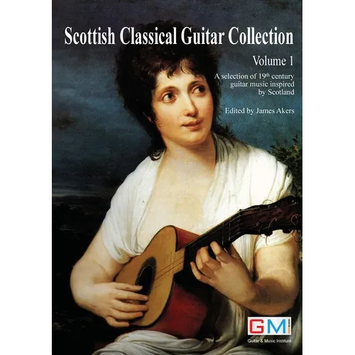 Scottish Classical Guitar Collection: A selection of 19th century guitar music inspired by Scotland - Paperback