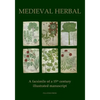 Medieval Herbal: A facsimile of a 15th century illustrated manuscript - Paperback