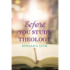 Before You Study Theology - Hardcover