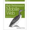 High Performance Mobile Web: Best Practices for Optimizing Mobile Web Apps - Paperback