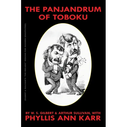 The Panjandrum of Toboku: The Mikado Redone for Modern Sensitivies - Paperback