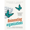 Reinventing Organizations: A Guide to Creating Organizations Inspired by the Next Stage in Human Consciousness - Hardcover