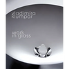Vladimira Klumpar: Work in Glass - Paperback
