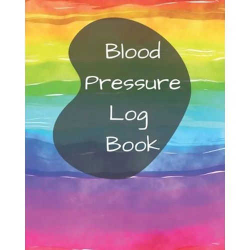 Blood Pressure Log Book/BP Recording Book (104 pages): Health Monitor Tracking Blood Pressure, Weight, Heart Rate, Daily Activity, Notes (dose of the - Paperback