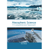 Atmospheric Science: A Comprehensive Approach - Hardcover