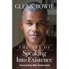The Art of Speaking Into Existence - Paperback