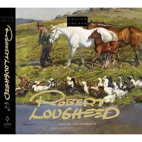 Follow the Sun: Robert Lougheed - Hardcover